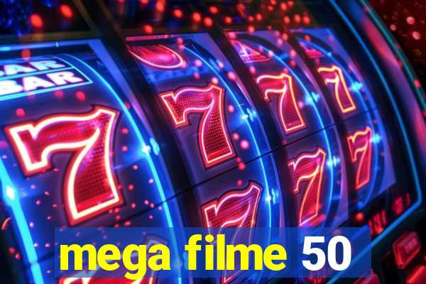 mega filme 50